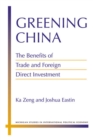 Image for Greening China  : the benefits of trade and foreign direct investment