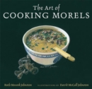 Image for The Art of Cooking Morels