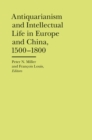 Image for Antiquarianism and Intellectual Life in Europe and China