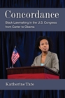 Image for Concordance : Black Lawmaking in the U.S. Congress from Carter to Obama