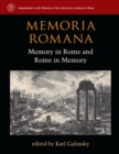 Image for Memoria Romana : Memory in Rome and Rome in Memory