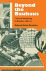 Image for Beyond the Bauhaus  : cultural modernity in Breslau, 1918-33