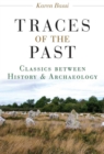 Image for Traces of the past  : classics between history and archaeology