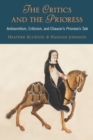 Image for The Critics and the Prioress: Antisemitism, Criticism, and Chaucer&#39;s Prioress&#39;s Tale