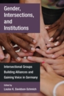 Image for Gender, Intersections, and Institutions