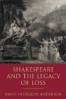 Image for Shakespeare and the Legacy of Loss