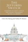 Image for The Jeffords Switch : Changing Majority Status and Causal Processes in the U.S. Senate