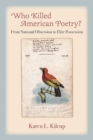 Image for Who Killed American Poetry? : From National Obsession to Elite Possession