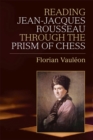 Image for Reading Jean-Jacques Rousseau through the Prism of Chess