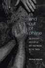 Image for In and Out of Phase : An Episodic History of Art and Music in the 1960s
