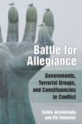 Image for Battle for Allegiance : Governments, Terrorist Groups, and Constituencies in Conflict