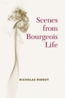 Image for Scenes from Bourgeois Life