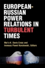 Image for European-Russian Power Relations in Turbulent Times