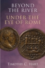 Image for Beyond the River, Under the Eye of Rome