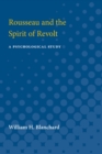 Image for Rousseau and the Spirit of Revolt