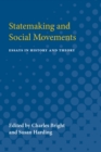 Image for Statemaking and Social Movements : Essays in History and Theory