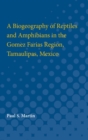 Image for A Biogeography of Reptiles and Amphibians in the Gomez Farias Region, Tamaulipas, Mexico