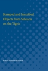 Image for Stamped and Inscribed Objects from Seleucia on the Tigris