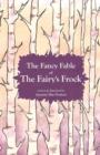 Image for The Fancy Fable of the Fairy&#39;s Frock