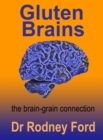 Image for Gluten Brains: the brain-grain connection