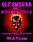 Image for Quit Smoking For Intelligent People. The Psychology Of Quitting