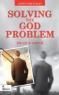 Image for Solving the God Problem: John for Today