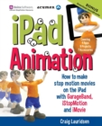 Image for iPad Animation : How to Make Stop Motion Movies on the iPad