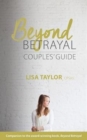 Image for Beyond Betrayal : Couple&#39;s Guide