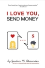 Image for I Love You, Send Money