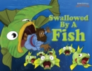 Image for Swallowed by a Fish : The adventures of Jonah and the big fish