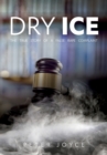 Image for Dry Ice : A True Story of A False Rape Complaint