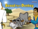 Image for Saved by a Donkey : The story of Balaam&#39;s Donkey