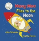 Image for Maxy-Moo Flies to the Moon