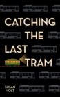 Image for Catching the Last Tram