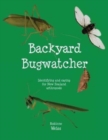 Image for Backyard Bugwatcher : Identifying and caring for New Zealand Arthropods