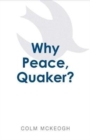 Image for Why Peace, Quaker?