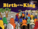 Image for Birth of the King