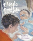 Image for I Had a Brother