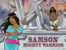 Image for Samson Mighty Warrior : The adventures of Samson