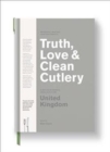 Image for Truth, love &amp; clean cutlery  : a new way of choosing where to eat in the UK
