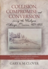 Image for Collision, Compromise and Conversion during the Wesleyan Hokianga Mission, 1827-1855