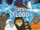 Image for The Great Flood : The story of Noah&#39;s Ark