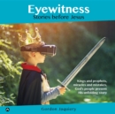 Image for Eyewitness: Stories Before Jesus