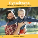 Image for Eyewitness: Stories from the Life of Jesus