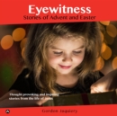 Image for Eyewitness: Stories of Advent and Easter