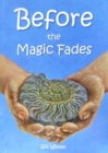 Image for Before the Magic Fades
