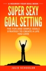 Image for Super Sexy Goal Setting