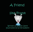 Image for A Friend like Frank
