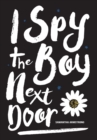 Image for I Spy the Boy Next Door