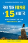 Image for Find Your Purpose in 15 Minutes